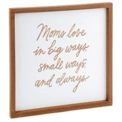 Hallmark Moms Love In Big Ways Wood Quote Sign